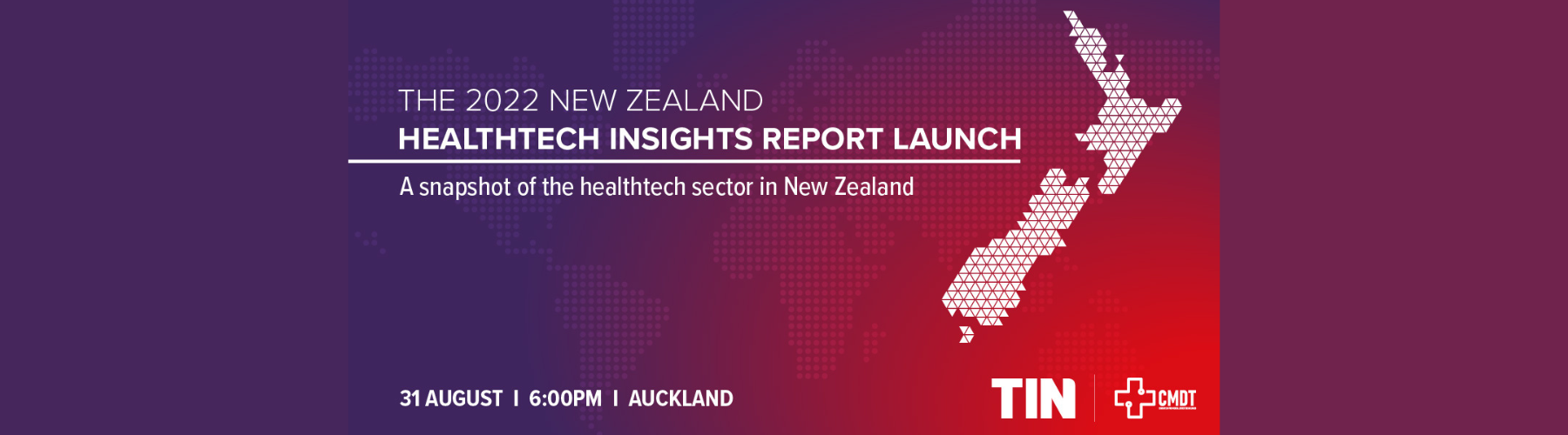 THE 2022 NEW ZEALAND HEALTHTECH INSIGHTS REPORT LAUNCH